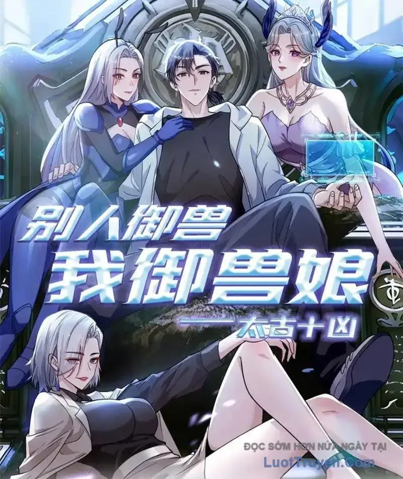 Thái Cổ Thập Hung: Người Khác Ngự Thú Ta Ngự Thú Nương Chap 77 - Next Chap 78